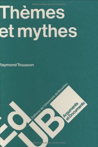 Themes et mythes: Questions de methode (Arguments et documents) (French Edition)