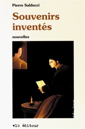 Souvenirs inventes: Nouvelles (French Edition)