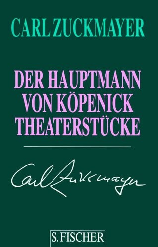 Der Hauptmann von Köpenick: Theaterstücke 1929 - 1937