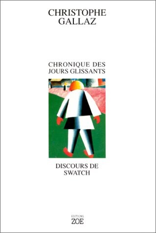 Chronique des jours glissants: Discours de Swatch (French Edition)