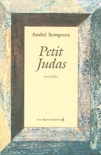Petit Judas: Nouvelles (Collection Maintenant ou jamais) (French Edition)