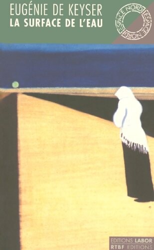 La surface de l'eau: Roman (Collection Espace Nord) (French Edition)