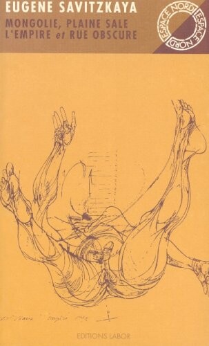 Mongolie, plaine sale ; L'Empire ; Rue obscure (Espace nord) (French Edition)