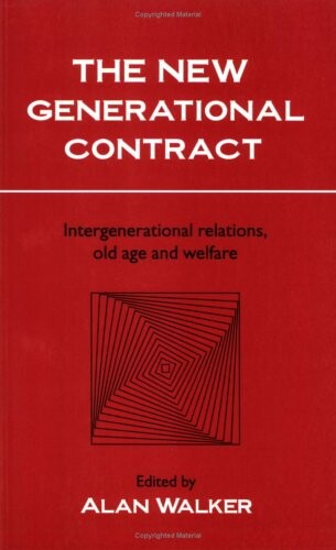 The new generational contract :intergenerational relations, old age and welfare