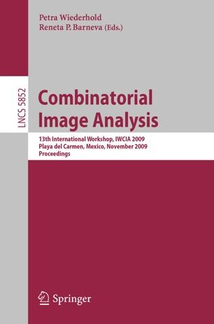 Combinatorial image analysis : Petra Wiederhold, Reneta P. Barneva (eds.)