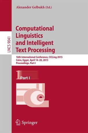 Computational linguistics and intelligent text processing : Alexander Gelbukh (ed.)