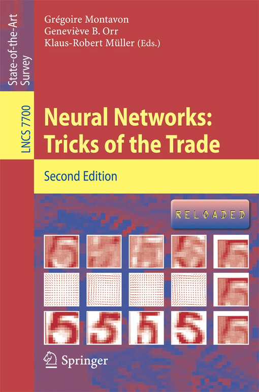 Neural Networks: Tricks of the Trade : edited by Grégoire Montavon, Geneviève B. Orr, Klaus-Robert Müller
