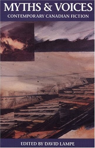 Myths & Voices: Contemporary Canadian Fiction (Secret Weavers Series)