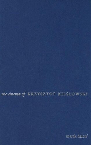 The Cinema of Krzysztof Kieslowski : Variations on Destiny and Chance (Directors' Cuts)