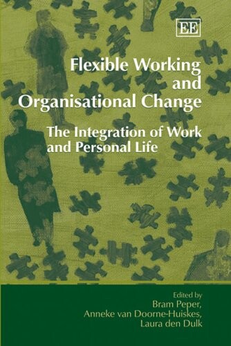 Flexible working and organisational change : the integration of work and personal life