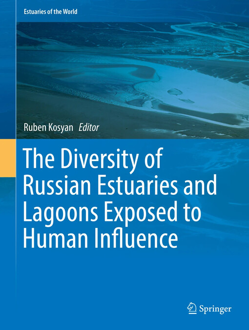 The Diversity of Russian estuaries and lagoons exposed to human influence / Ruben Kosyan, editor