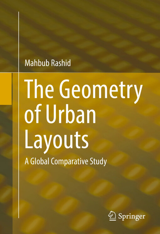 The geometry of urban layouts : Mahbub Rashid