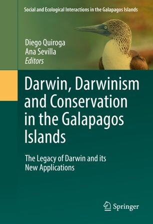 Darwin, darwinism and conservation in the Galapagos Islands : Diego Quiroga, Ana Sevilla, editors
