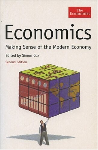 Economics :making sense of the modern economy