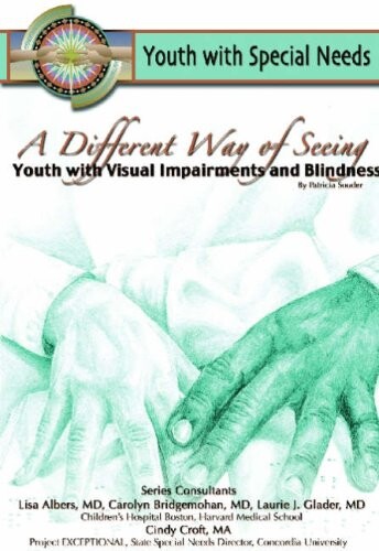 A different way of seeing :youth with visual impairments and blindness