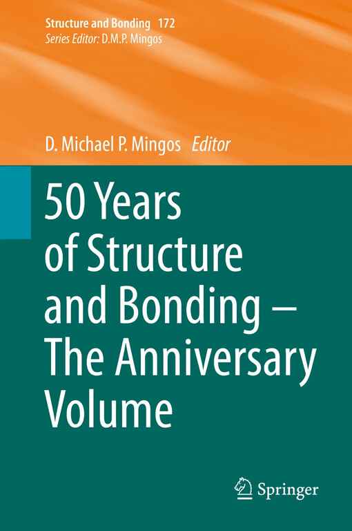50 years of structure and bonding : D. Michael P. Mingos, editor