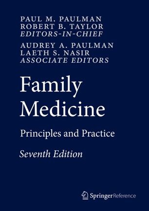 Family medicine : Paul M. Paulman, Robert B. Taylor editors-in-chief ; Audrey A. Paulman, Laeth S. Nasir associate editors