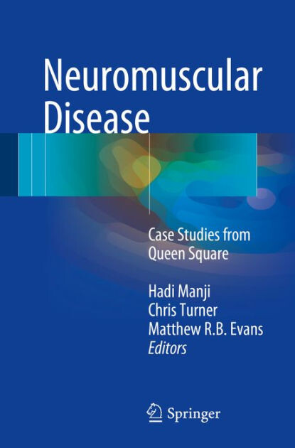 Neuromuscular disease : Hadi Manji, Chris Turner, Matthew R. B. Evans editors