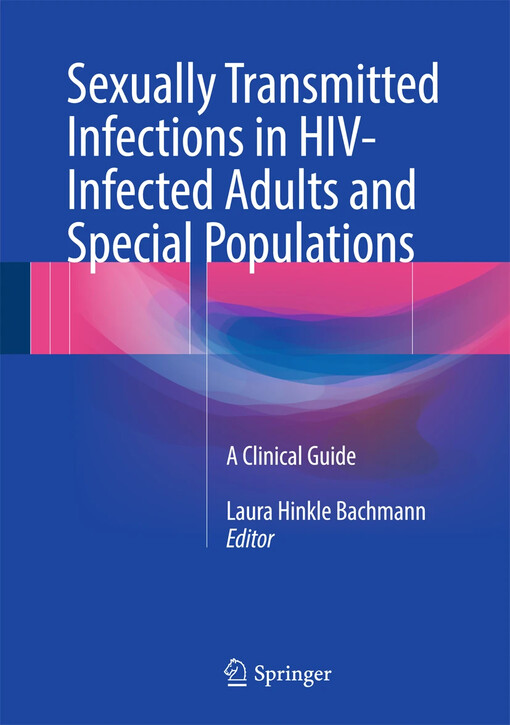 Sexually transmitted infections in HIV-infected adults and special populations :a clinical guide
