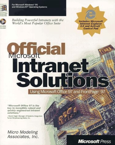 Official Microsoft Intranet solutions : using Microsoft Office 97 and FrontPage 97