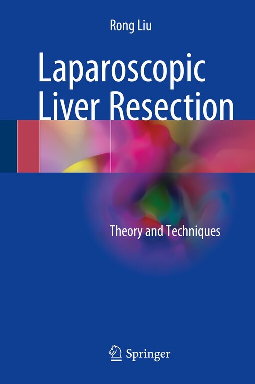 Laparoscopic liver resection : Rong Liu
