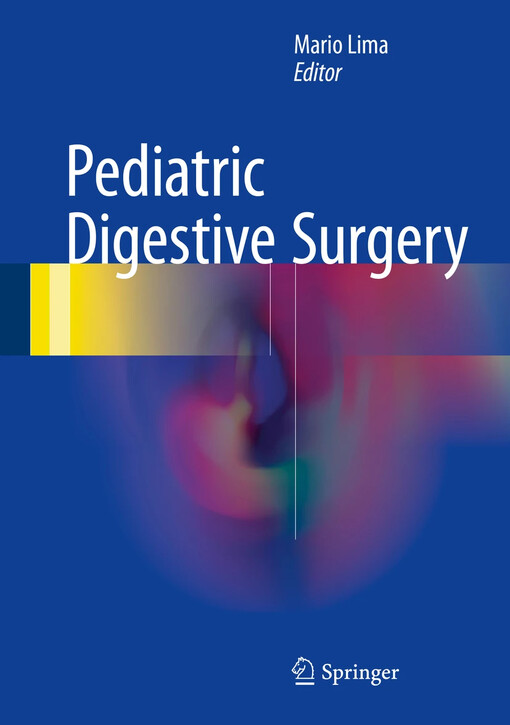 Pediatric digestive surgery / Mario Lima, editor