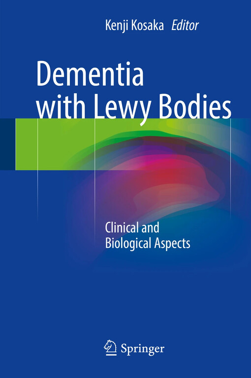 Dementia with Lewy bodies : Kenji Kosaka, editor