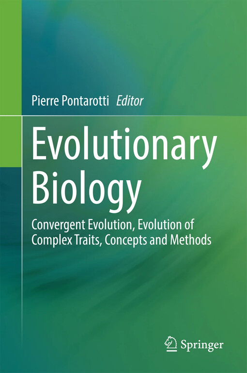 Evolutionary biology : Pierre Pontarotti editor