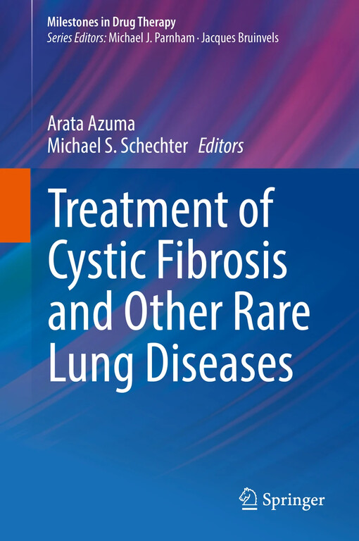 Treatment of cystic fibrosis and other rare lung diseases / Arata Azuma, Michael S. Schechter editors