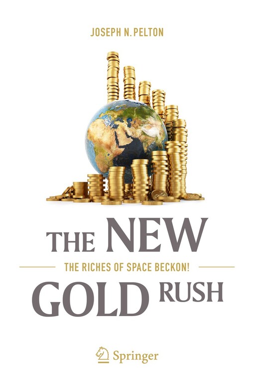 The new gold rush : Joseph N. Pelton