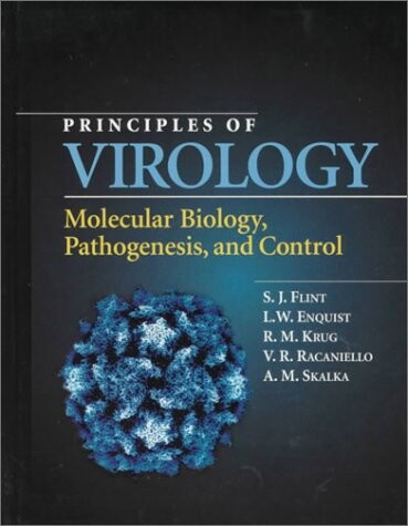 Principles of Virology:  Molecular Biology, Pathogenesis, and Control