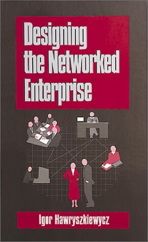 Designing the Networked Enterprise (Artech House Technology Management and Professional Development Library)