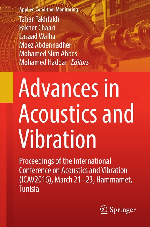 Advances in Acoustics and Vibration : Tahar Fakhfakh, Fakher Chaari, Lasaad Walha, Moez Abdennadher, Mohamed Slim Abbes, Mohamed Haddar, editors
