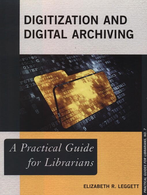 Digitization and digital archiving : Elizabeth R. Leggett