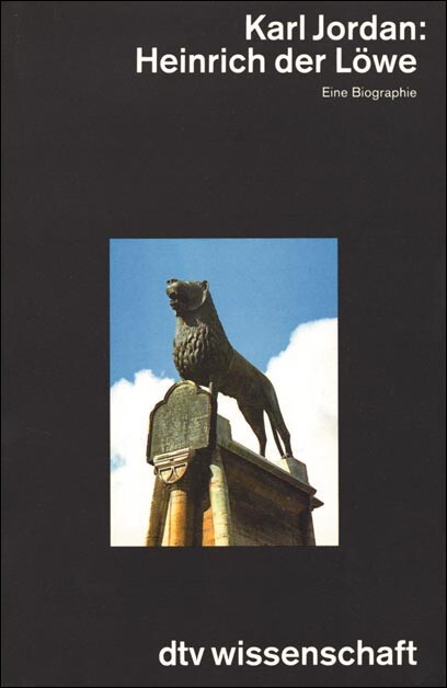 Heinrich der Löwe :eine Biographie