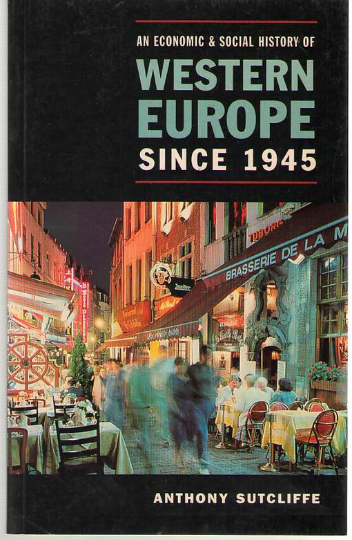 An economic and social history of western Europe since 1945