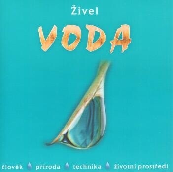 Živel voda :člověk, příroda, technika, životní prostředí