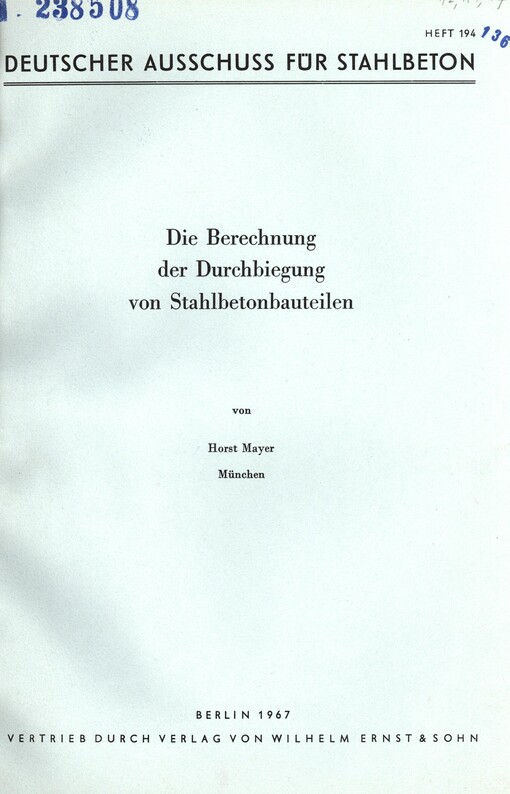 Die Berechnung der Durchbiegung von Stahlbetonbauteilen / von Horst Mayer