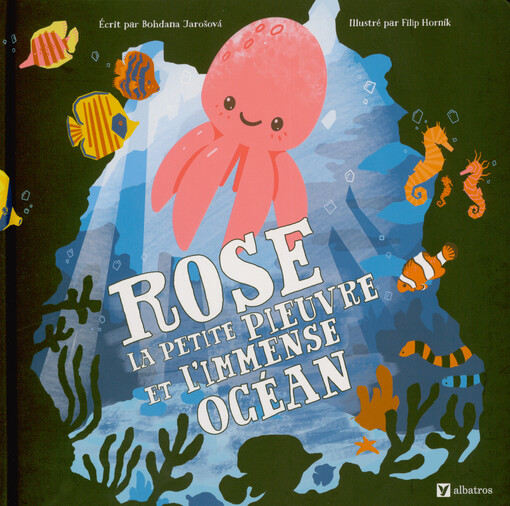 Rose la petite pieuvre et l'immense océan