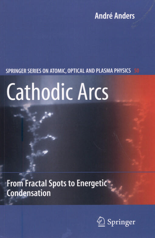 Cathodic arcs : from fractal spots to energetic condensation