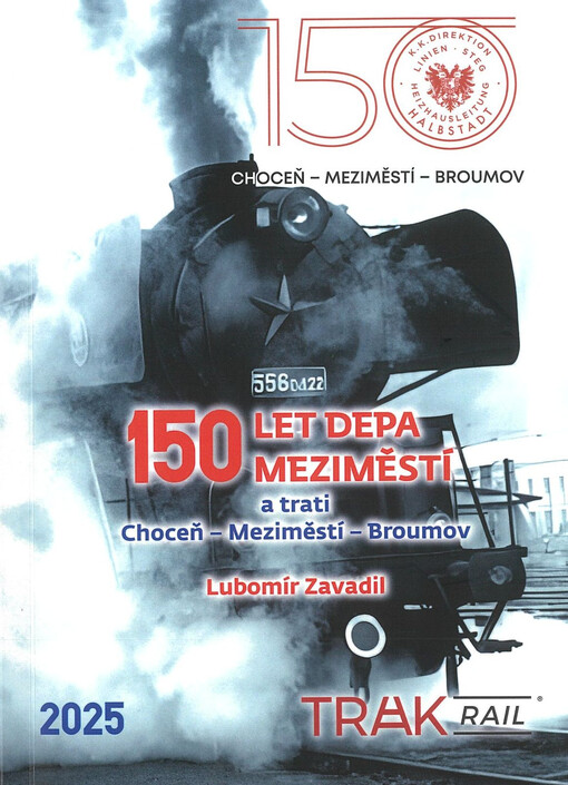 150 let depa Meziměstí a trati Choceň-Meziměstí-Broumov