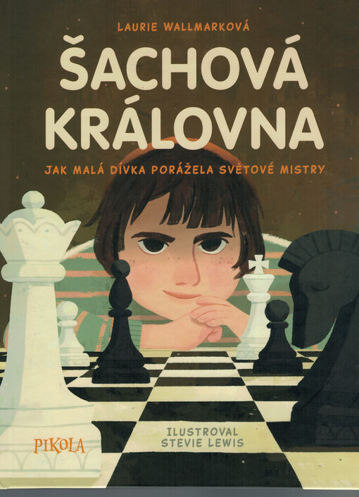 Šachová královna : jak malá dívka porážela světové mistry