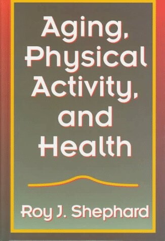 Aging, physical activity, and health