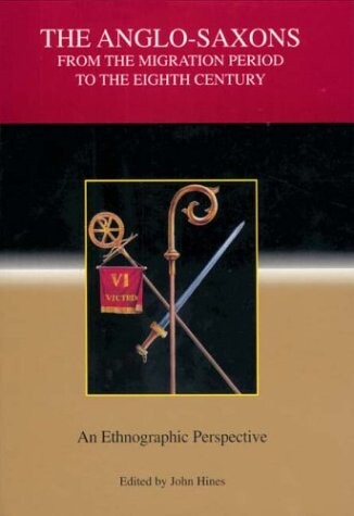 The Anglo-Saxons from the migration period to the eighth century : an ethnographic perspective