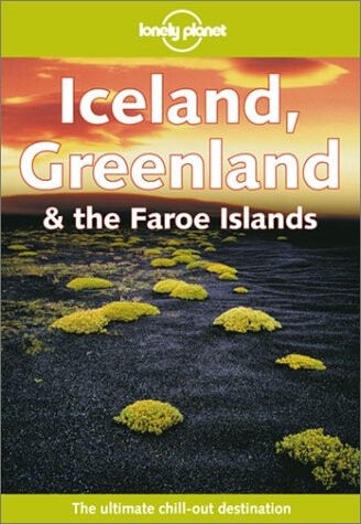 Lonely Planet Iceland, Greenland & the Faroe Islands