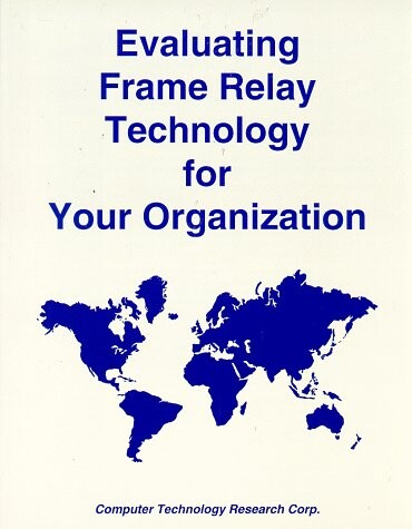Evaluating frame relay technology for your organization
