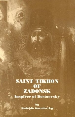 Saint Tikhon of Zadonsk : inspirer of Dostoevsky