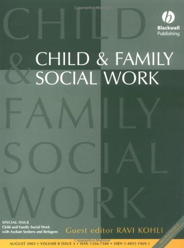 Child and Family Social Work with Asylum Seekers and Refugees: CFS Special Issue (Child & Family Social Work)