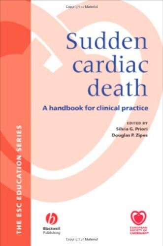 Sudden Cardiac Death: A Handbook for Clinical Practice (European Society of Cardiology)