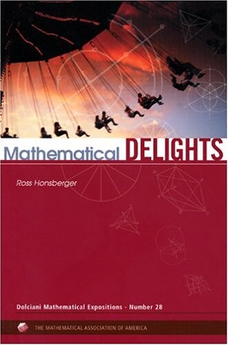 Mathematical Delights (Dolciani Mathematical Expositions)